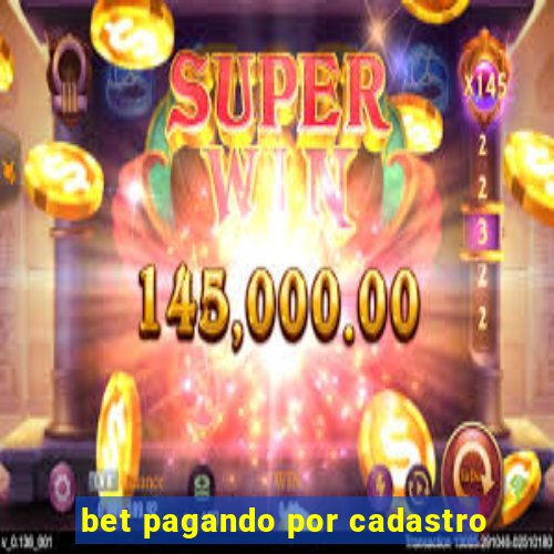 bet pagando por cadastro